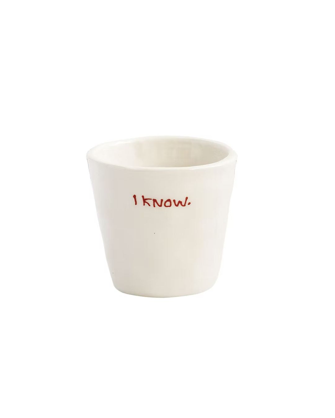 I Know Espresso Cup